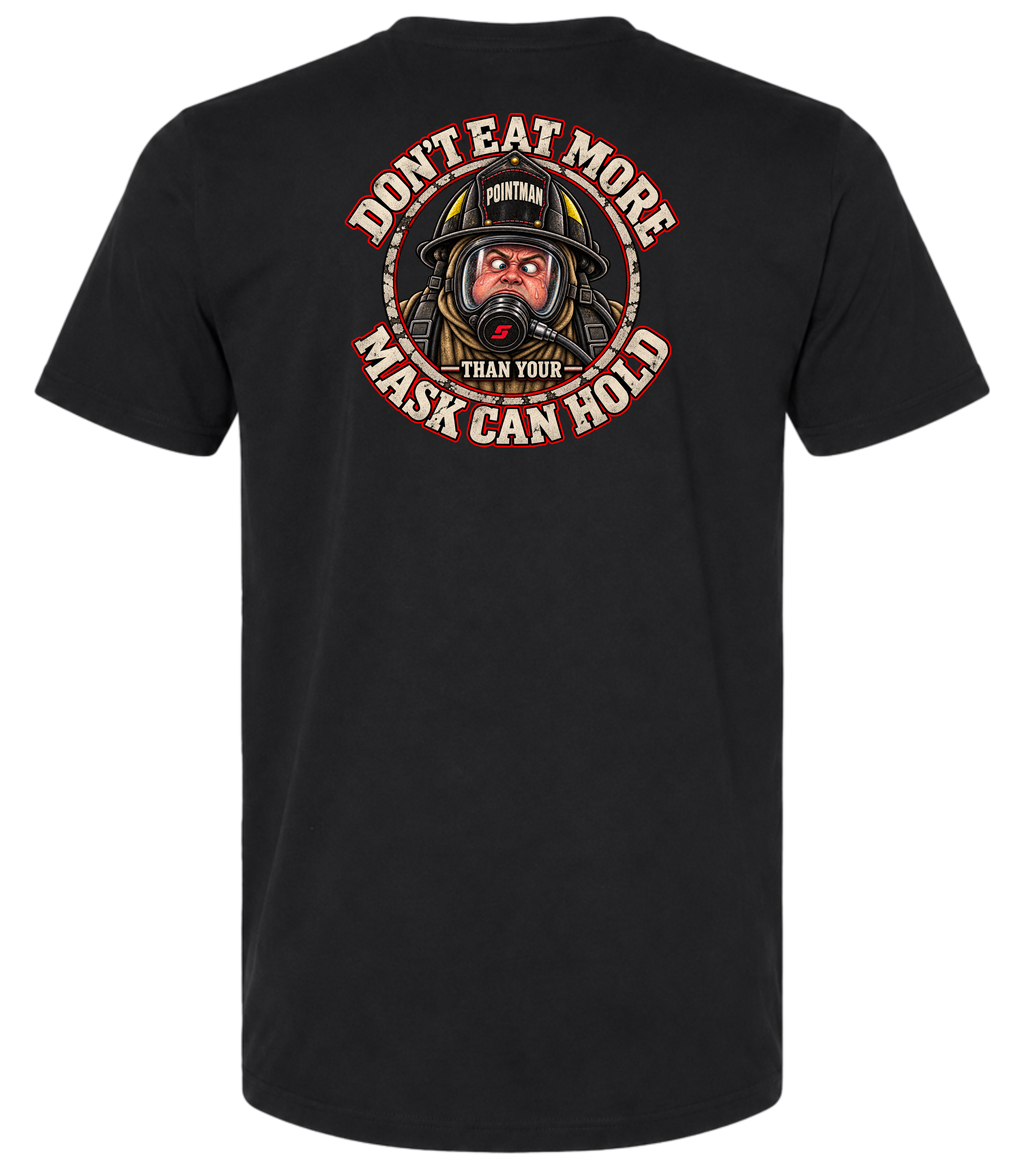 Don’t Eat More Than Your Mask Can Hold – Black T Shirt