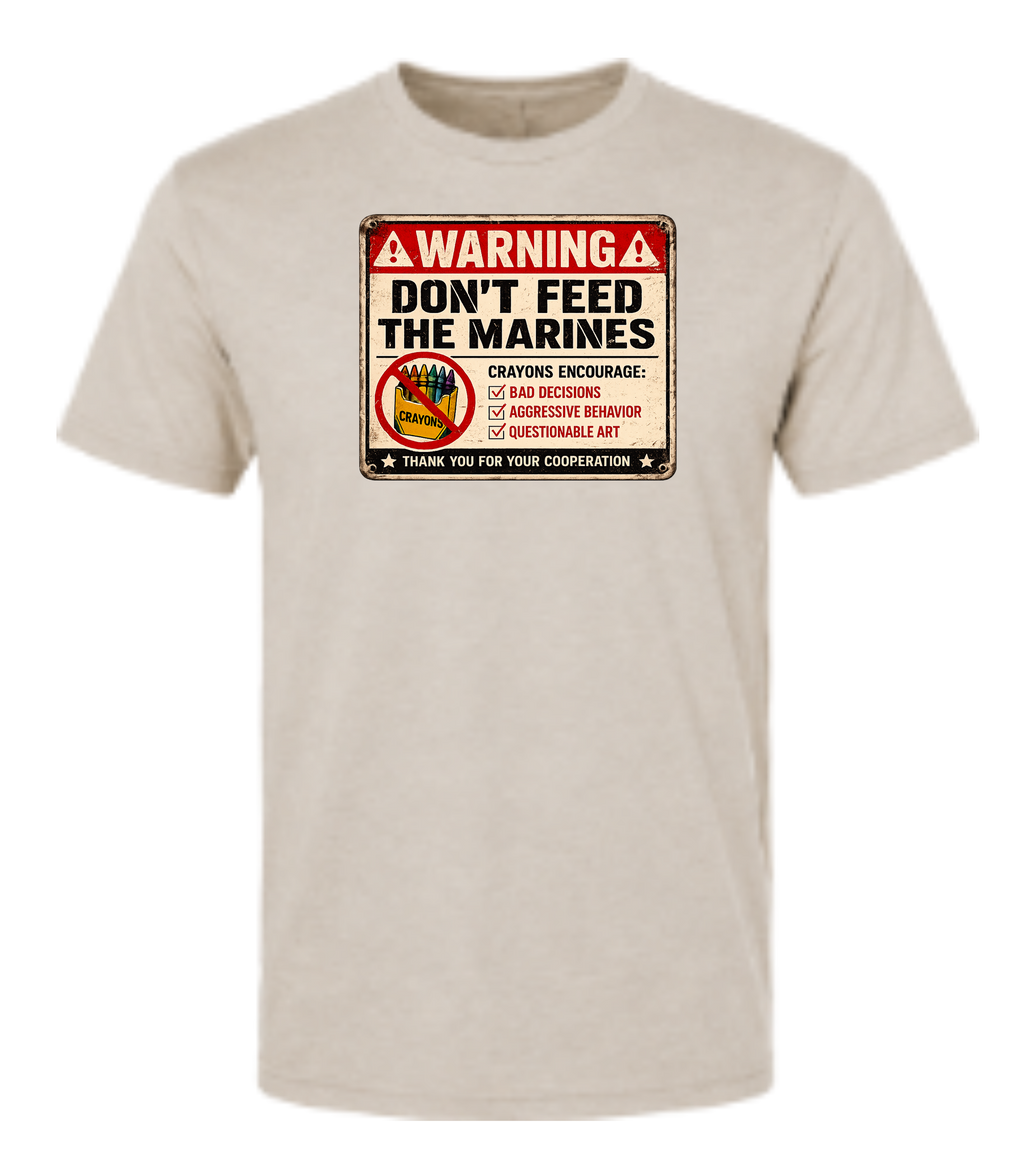 Don’t Feed the Marines Tee - Tan
